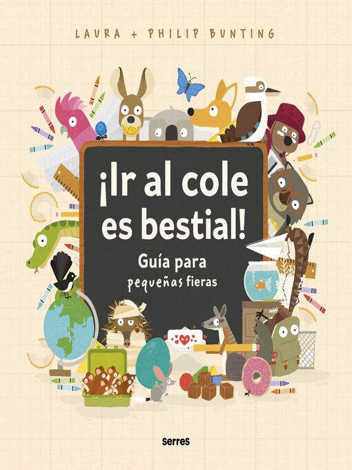 Title details for ¡Ir al cole es bestial! by Philip Bunting - Wait list